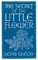 The Secret of the Little Flower