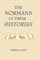 The Normans in Their Histories: Propaganda, Myth and Subversion