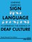 Learning American Sign Language to Experience the Essence of Deaf Culture