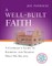 A Well-Built Faith
