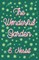 The Wonderful Garden;or, The Three C.'s
