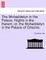 The Mohaddetyn in the Palace. Nights in the Harem; Or, the Mohaddetyn in the Palace of Ghezire. Vol. II.