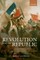 Revolution and the Republic