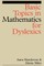 Basic Topics in Mathematics for Dyslexia