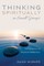 Thinking Spiritually in Small Groups