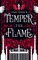 Temper the Flame