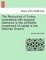The Resources of Turkey Considered with Especial Reference to the Profitable Investment of Capital in the Ottoman Empire.