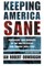 Keeping America Sane