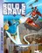 Bold & Brave