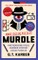 Murdle: More Killer Puzzles