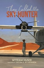They Called Me Sky Hunter They Called Me Sky Hunter
