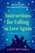 Instructions for Falling in Love Again