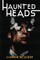 Haunted Heads