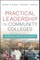Practical Leadership in Community Colleges