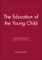 The Education of the Young Child