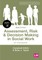 Assessment, Risk and Decision Making in Social Work