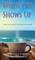 When Life Shows Up