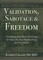 Validation, Sabotage And Freedom