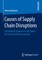 Causes of Supply Chain Disruptions
