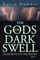 The Gods of Dark Swell