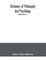 Dictionary of philosophy and psychology; including many of the principal conceptions of ethics, logic, aesthetics, philosophy of religion, mental pathology, anthropology, biology, neurology, physiology, economics, political and social philosophy, philolog