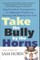 Take the Bully by the Horns