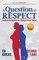 A Question of Respect