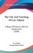 The Life and Teaching of Leo Tolstoy