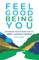 Feel Good Being You