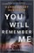 You Will Remember Me