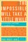 The Impossible Will Take a Little While