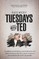 Tuesdays with Ted