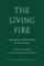 The Living Fire