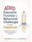 Adhd, Executive Function & Behavioral Challenges in the Classroom