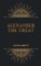 ALEXANDER The Great