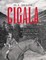 Cigala: An Orphan's Journey to Manhood In the Time That It Takes to Pull a Trigger