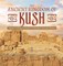 The Ancient Kingdom of Kush Nubia Civilization Grade 5 Children's Ancient History