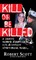 Kill Or Be Killed