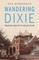Wandering Dixie
