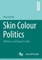 Skin Colour Politics