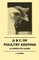 A B C Of Poultry Keeping - A Complete Guide