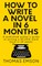 How To Write A Novel In 6 Months