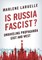 Is Russia Fascist?
