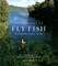 Fifty Places to Fly Fish Before You Die