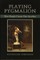 Playing Pygmalion