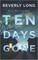 Long, B: Ten Days Gone