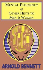 Mental Efficiency & Other Hints to Men & Women Mental Efficiency & Other Hints to Men & Women