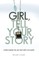 Girl, Tell Your Story