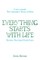 Everything Starts with Life