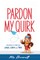 Pardon My Quirk